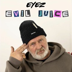 Evil Juice (Prod By Zdot & Krunchie)
