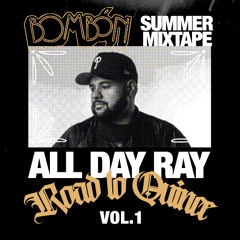 All Day Ray - Bombon Summer Mixtape Series Mix Vol 1