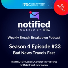 The Weekly Breach Breakdown Podcast by ITRC - Bad News travels Fast - S4E33