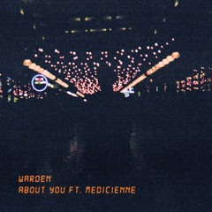 Warden - About You ft. Medicienne
