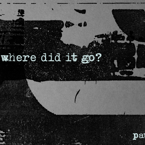 where did it go?