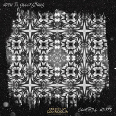 Open To Suggestions X Something  Wicked - Denatured