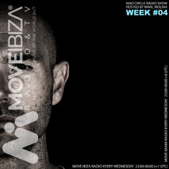 Mad Circle Radio Show Week #04 Move Ibiza Radio-Marc Molina (FREE DOWNLOAD)