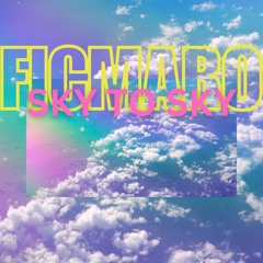 PREMIERE: FICMARO - Sky to Sky