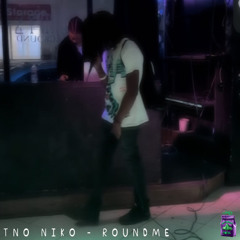 TNO NIKO - roundme (Nosebag Media Release)