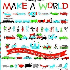 [READ DOWNLOAD]  Ed Emberley's Drawing Book: Make a World (Ed Emberley Drawing Books)