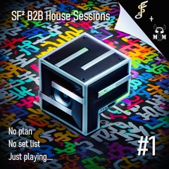 SF Squared - B2B House Sessions #1