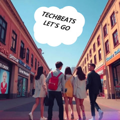 Techbeats - Let's Go