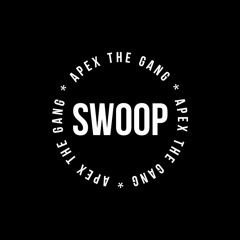 ApexJay - SWOOP ft. YINZ [Prod. by YINZ]