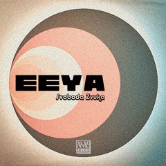 Svoboda Zvuka - EEYA (Belida remix)