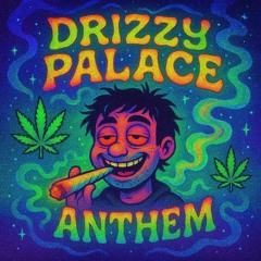 Drizzy Palace Anthem