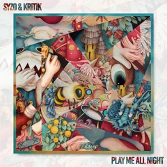 Syzo & Kritik - Play Me All Night (Preview) [Cake Boss Records]