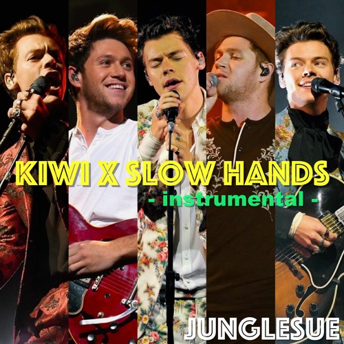 Kiwi x Slow Hands Mashup -2020-