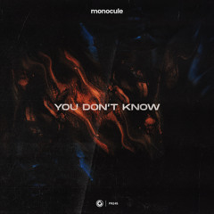 Monocule - You Don't Know