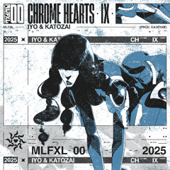 Iyo & Katozai | CHROME HEARTS IX p./ Kadenxe & Ediba Deville