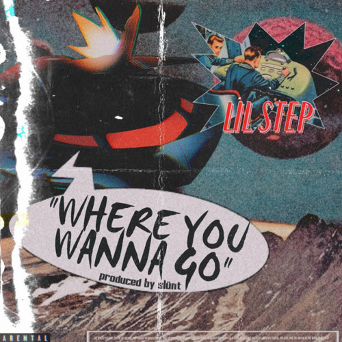 Where you wanna go (Prod. by Slunt)