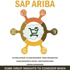 [VIEW] EBOOK ✔️ A Business Guide to Implementing SAP Ariba: Some Great Insights to Co
