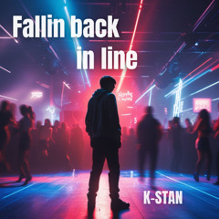 Fallin back in line (Techno)