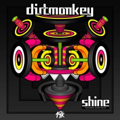 Dirt Monkey - Shine (feat. Jooby Truth)