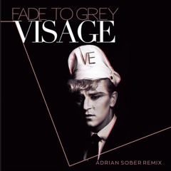 Visage - Fade To Grey (Adrian Sober Remix)