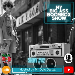 My Big Ass Boombox Show #82