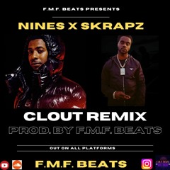 NINES X SKRAPZ - CLOUT REMIX AUDIO (PROD. BY F.M.F. BEATS)