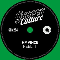 HP Vince - Feel It (top 10 traxsource house)