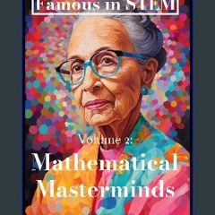 ebook read pdf 📕 Famous in STEM: Mathematical Masterminds Read online