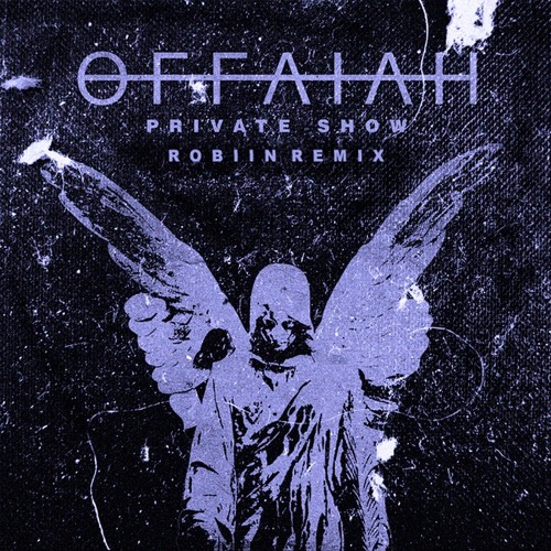 OFFAIAH - Private Show (Robiin Extended Remix)[FREE]