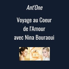 Voyage au Cœur de l'Amour avec Nina Bouraoui