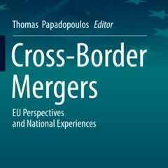 %| Cross-Border Mergers, EU Perspectives and National Experiences, Studies in European Economic