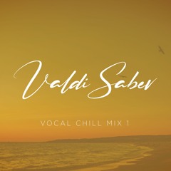 Vocal Chill Mix 1 (Free Download)