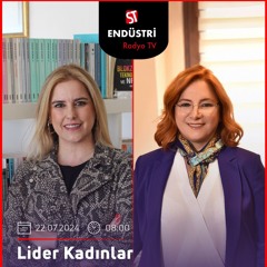 Fikriye Aslan - Tuğba Dedeoğlu ile Lider Kadınlar
