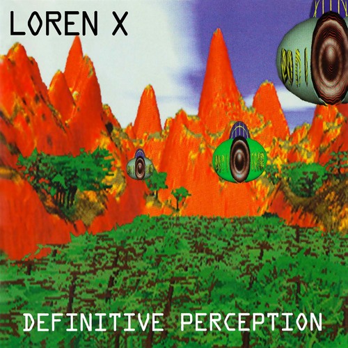Loren X - Definitive Perception