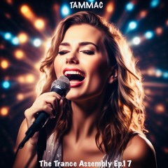 THE TRANCE ASSEMBLY EP.17 (13/4/2024)