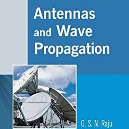 Stream Antennas And Wave Propagation By John D Kraus 4th Edition Free
