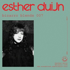 Bizarro Blends 007 // Esther Duijn