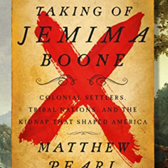 Read EPUB 📁 The Taking of Jemima Boone: Colonial Settlers, Tribal Nations, and the K