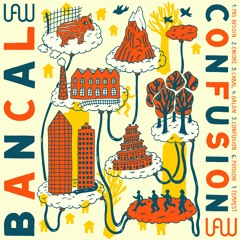 Bancal - Encore [from the forthcoming EP Confusion - March 23 2021]