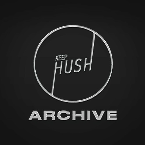 Keep Hush Live Archive (2017-2022)