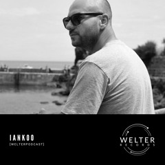 Welter Podcast with Iankoo