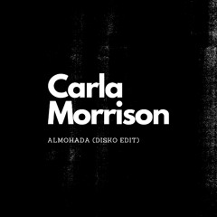 CARLA MORRISON - ALMOHADA (DISKO EDIT)