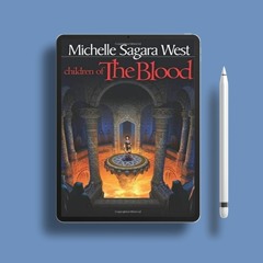 Children of the Blood The Sundered, #2 by Michelle Sagara West. Unpaid Access [PDF]