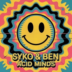 Syko and Ben- Acid Minds