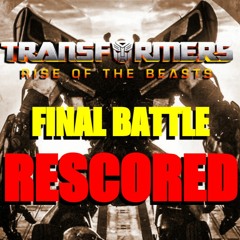 Transformers Rise of the Beasts Final Battle RESCORED