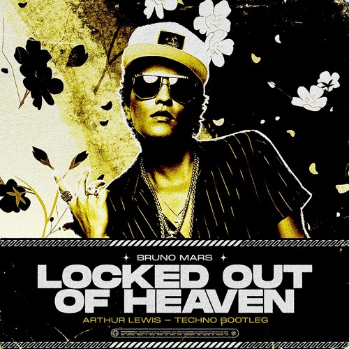 Listen to Bruno Mars - Locked Out Of Heaven (Arthur Lewis