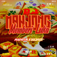 MAHJONG MEMBERI LUKA - ( REZZA REMIX X MSPRTM X OOJAXX ) #ABANGADEKKONCET .mp3