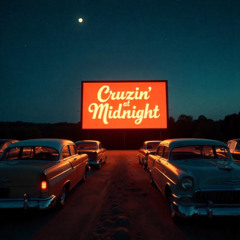 Cruzin’ at Midnight