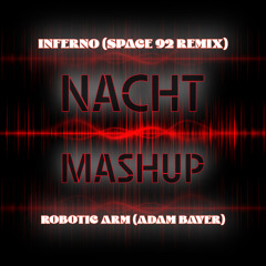 ADAM BAYER - ROBOTIC ARM : INFERNO - SPACE92 REMIX      (BOOTLEG* MASHUP)