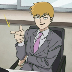 Reigen’s theme but he isnt yapping as fast (Go Go Reigen!)